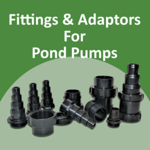 Fittings & Adaptors For Pond Pumps