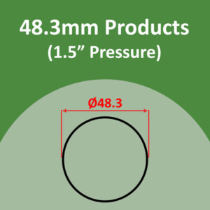 48.3mm Products (1.5" Pressure)