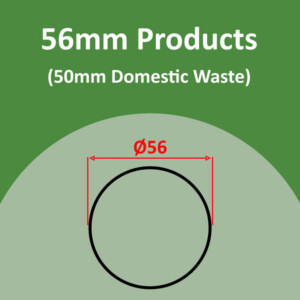 56mm Products (50mm Domestic Waste)