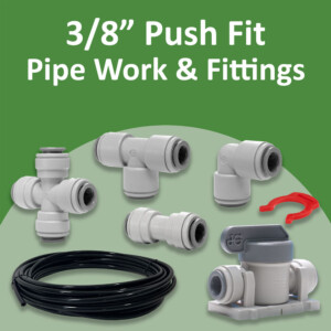 3/8" Push Fit Pipe Work & Fittings